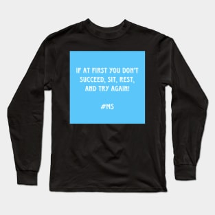 keep trying Long Sleeve T-Shirt